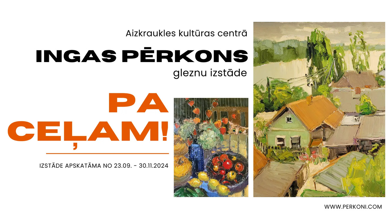 Ingas Pērkons gleznu izstāde PA CEĻAM 23.09.2024 09:00 - 30.11.2024 ...